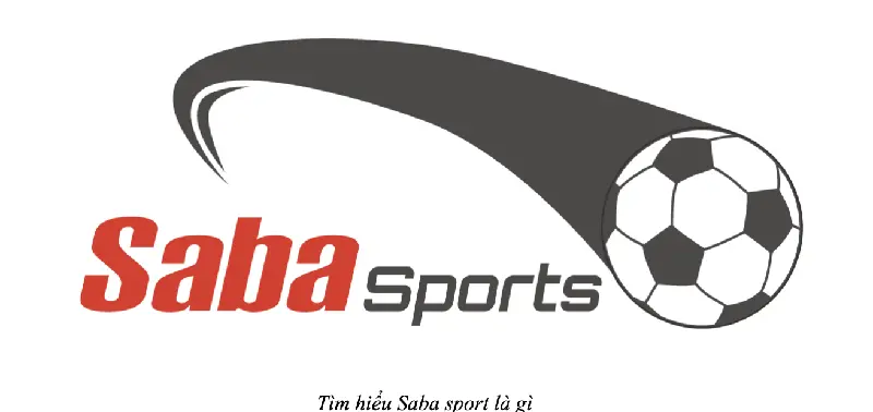 Khái Niệm Saba Sports là Gì?